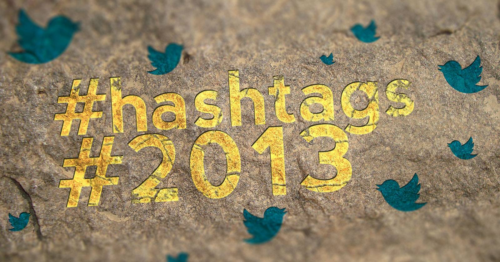 What Do We Care About? The 7 Most Memorable Twitter Hashtags of 2013