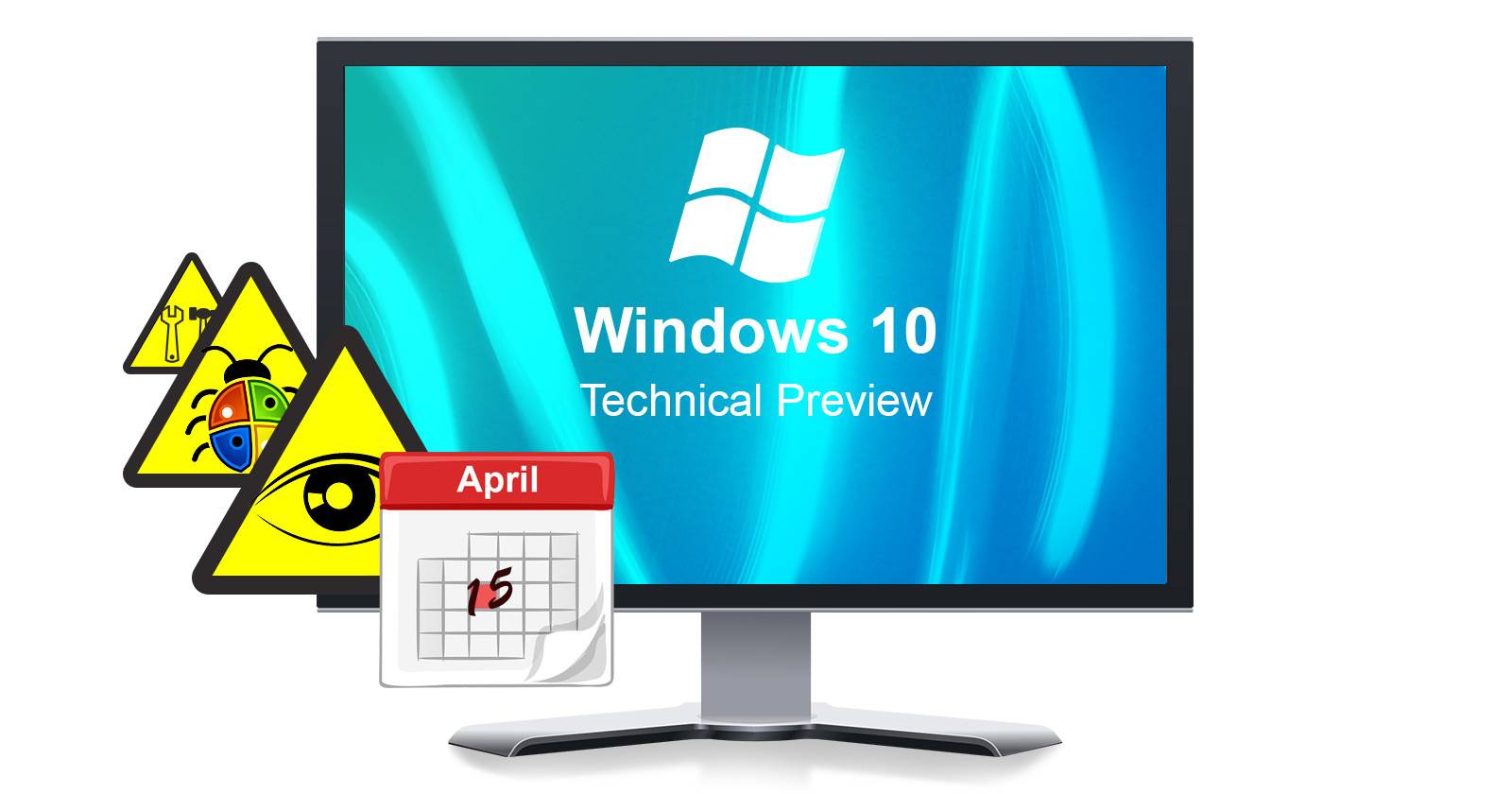 Tech Preview Why The Windows 10 Technical Preview Should Not Be Your Main OS