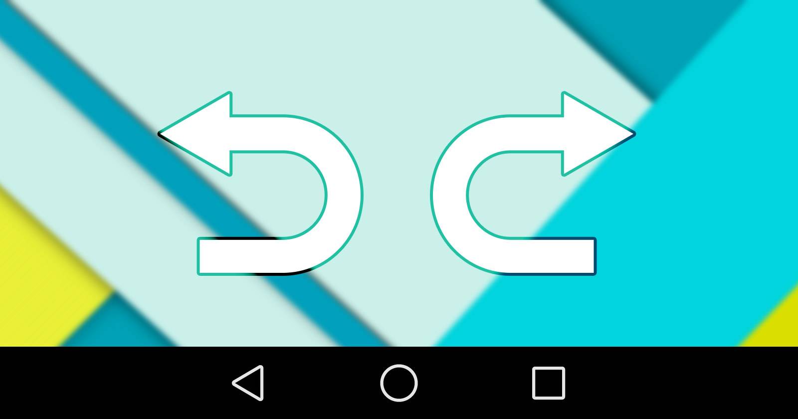How to Undo and Redo Text in Android, and a Whole Lot More