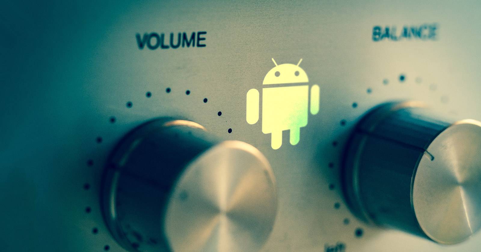 Volume Control Tweaks for Android That You Need to Use