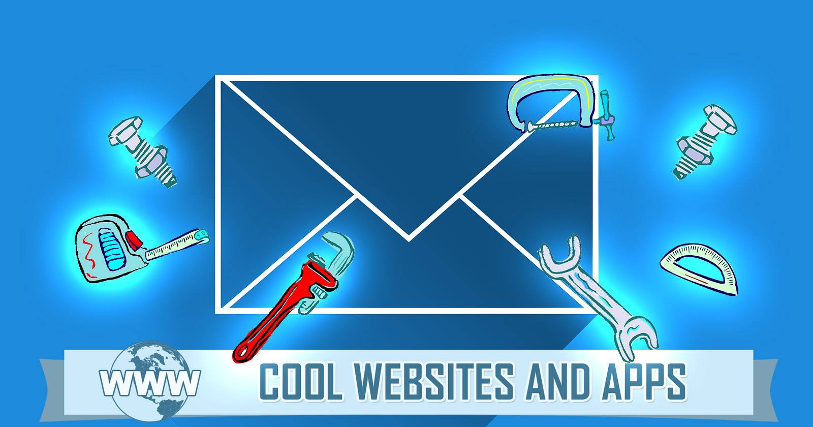 5 Universal Email Tools You Should Use to Make Life Easier
