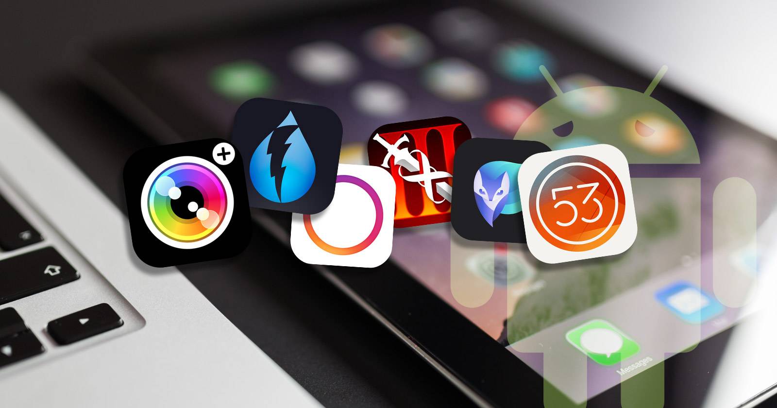 These iOS Apps Will Make You Want an iPhone Over an Android