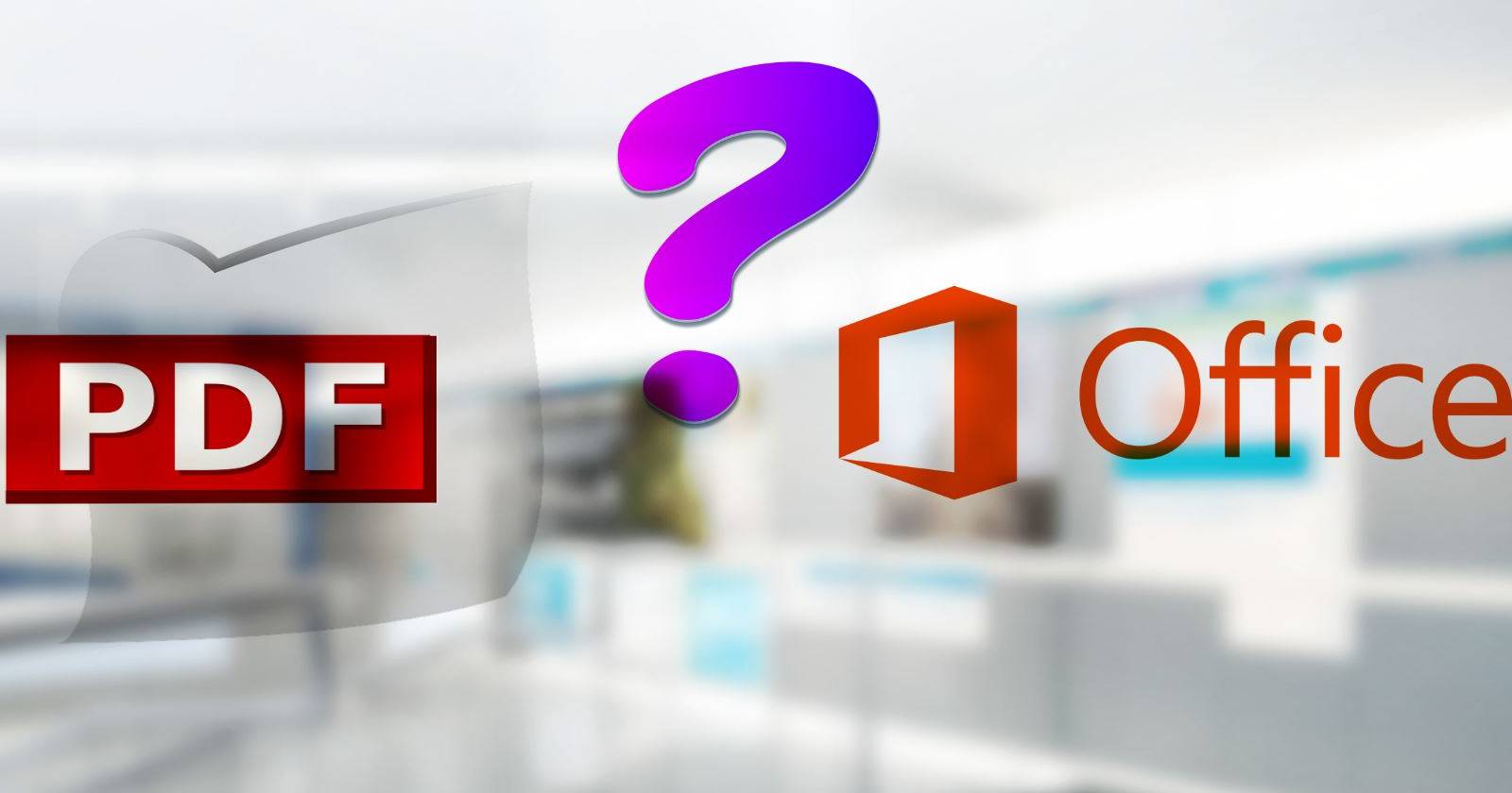 Should You Use PDF or Microsoft Office Documents? The Pros and Cons