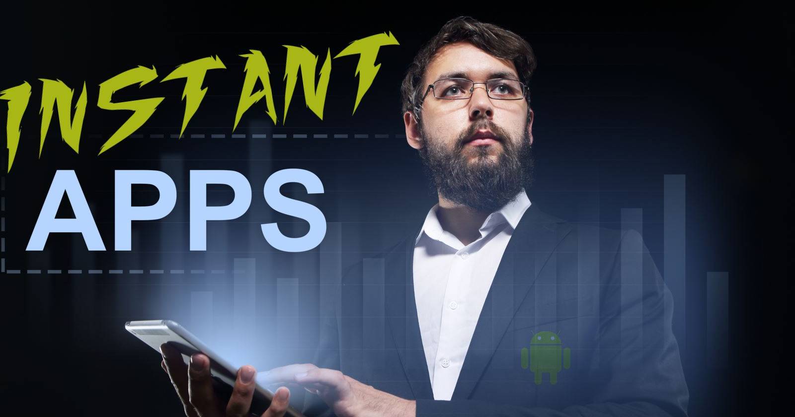 Android Instant Apps: What They Are and How to Start Using Them