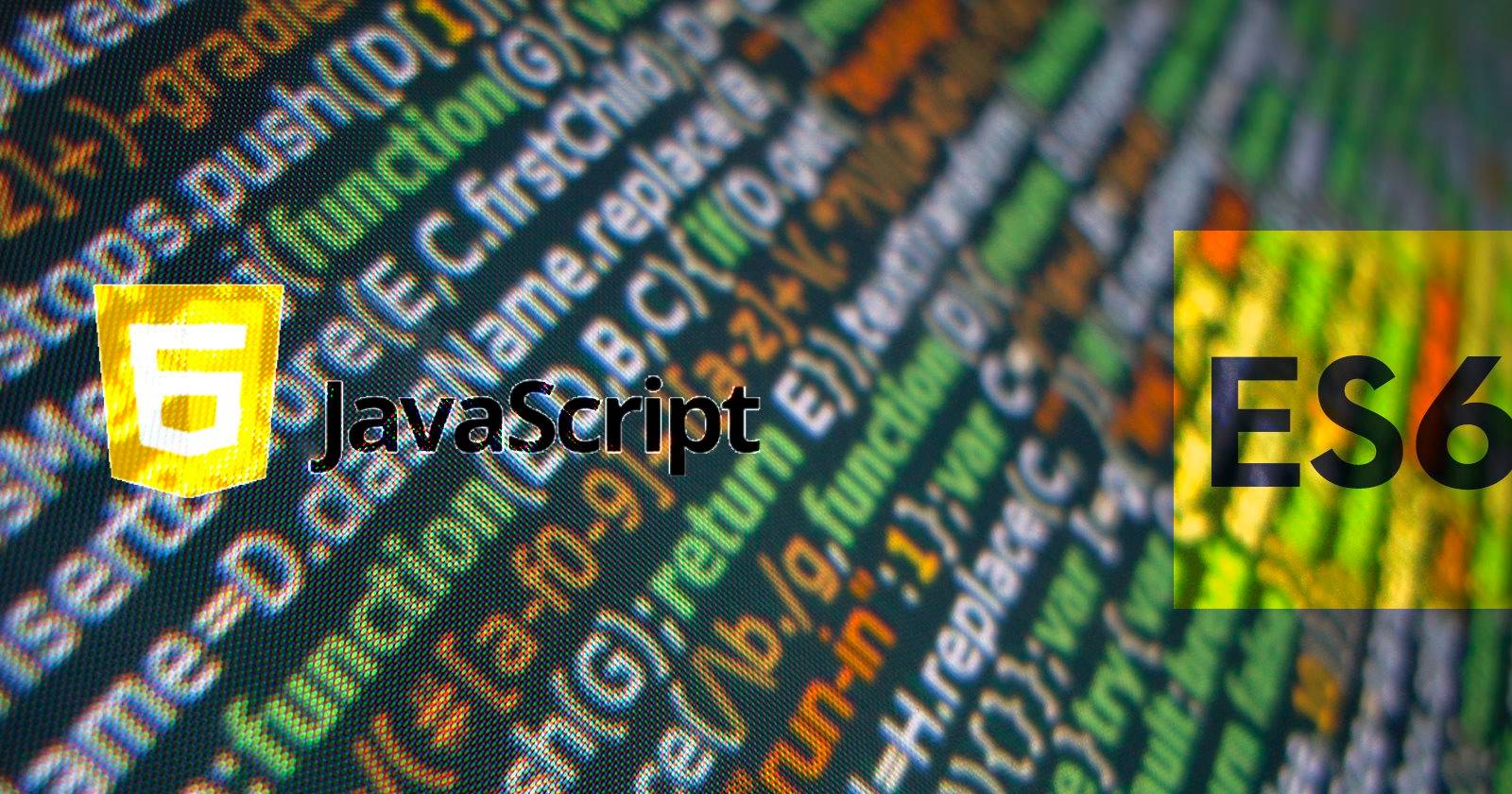 What Is ES6 and What Javascript Programmers Need to Know