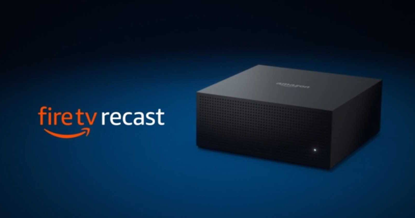 The Amazon Fire TV Recast: A Cloud-Based DVR for Cord-Cutters