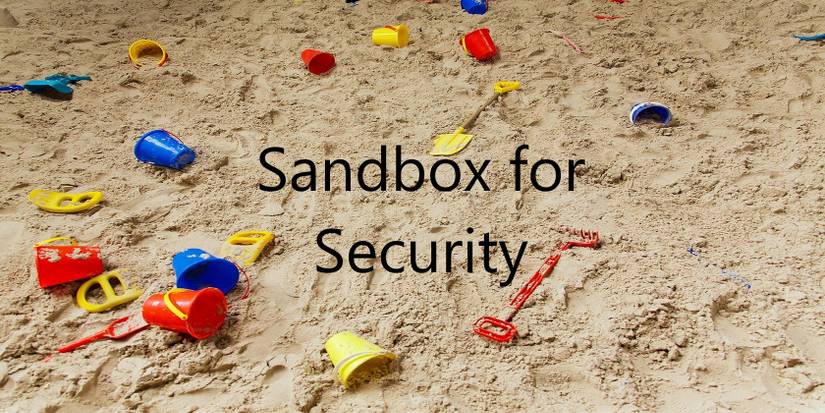 What Is Sandboxing and How Does It Protect You Online?