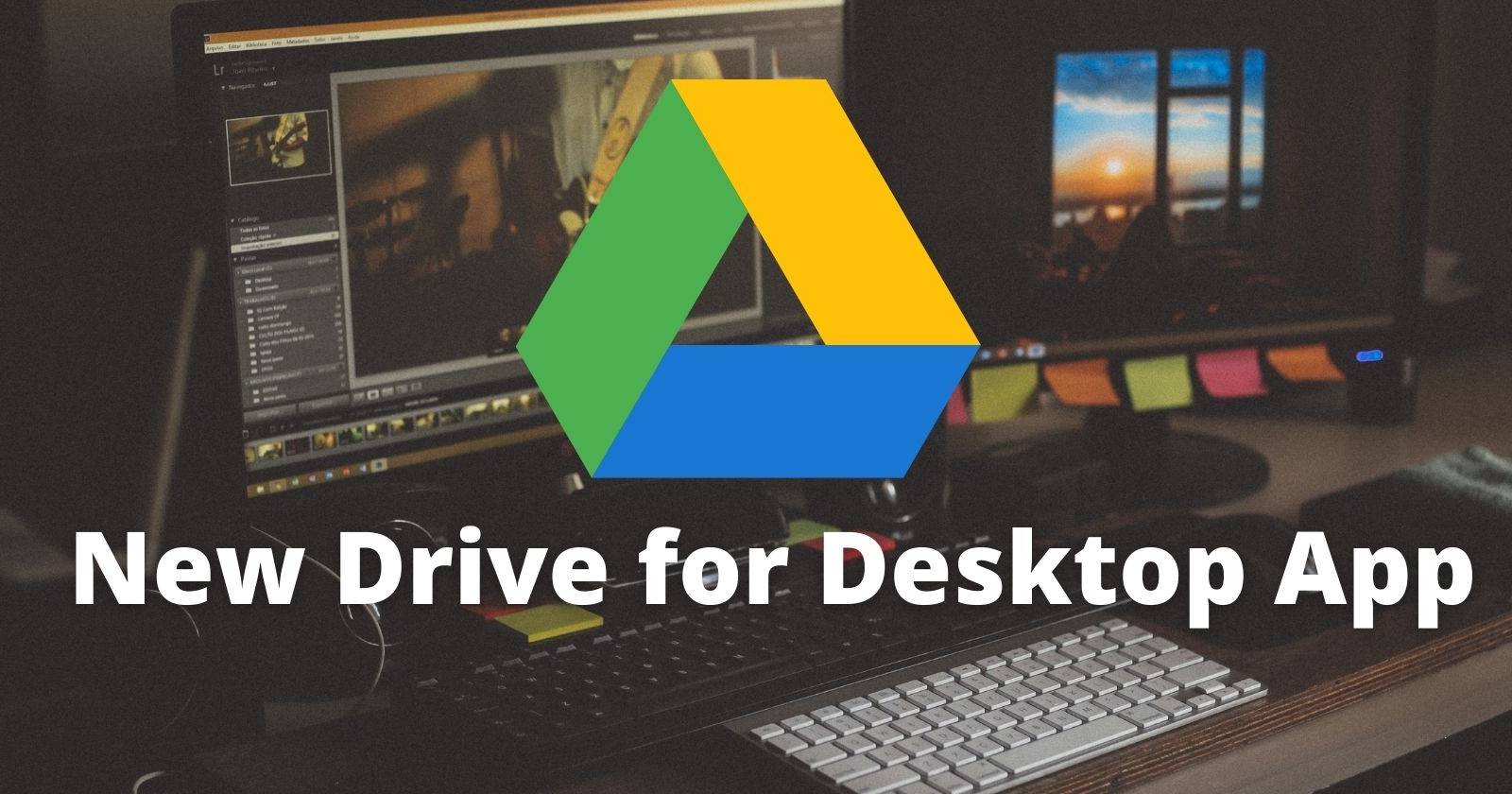 Drive App Windows Google's New Drive for Desktop App Makes Syncing Files and Photos Easier