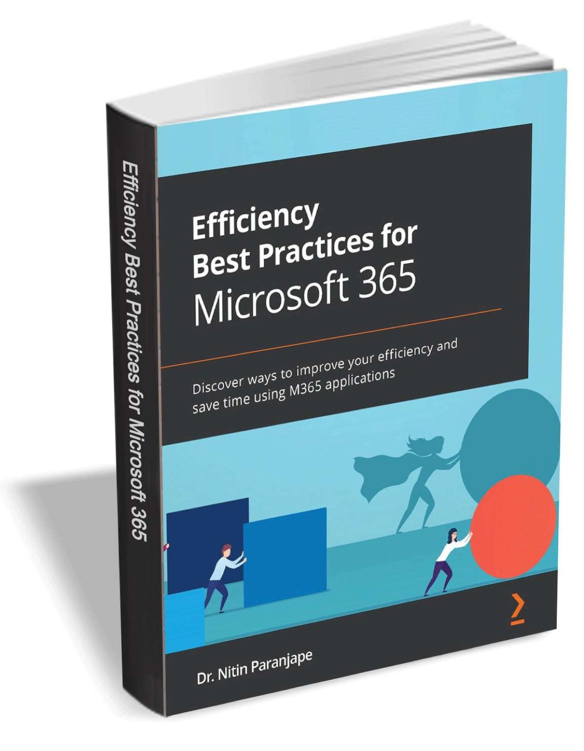 Efficiency Best Practices for Microsoft 365 (Worth $29)