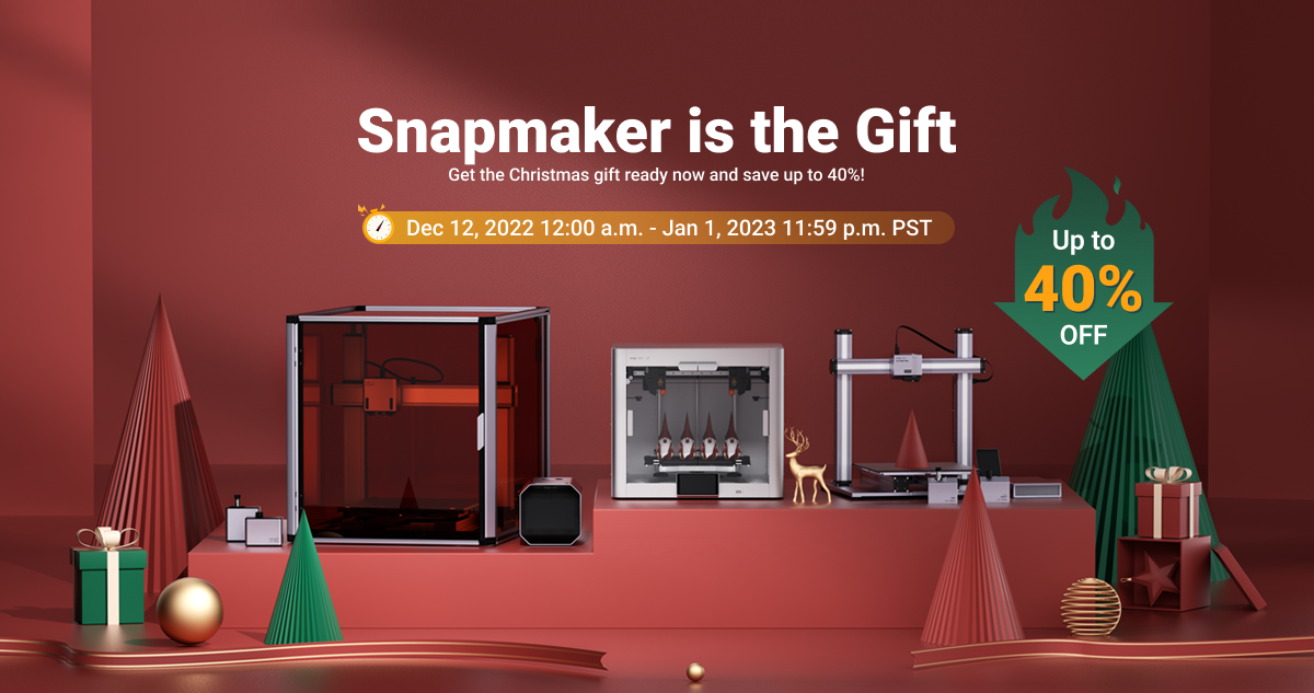 Want a 3D Printer for Christmas This Year? Snapmaker Has A Huge Sale Right Now!