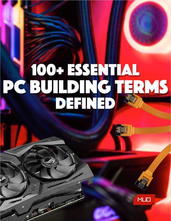 100+ PC Building Terms To Know