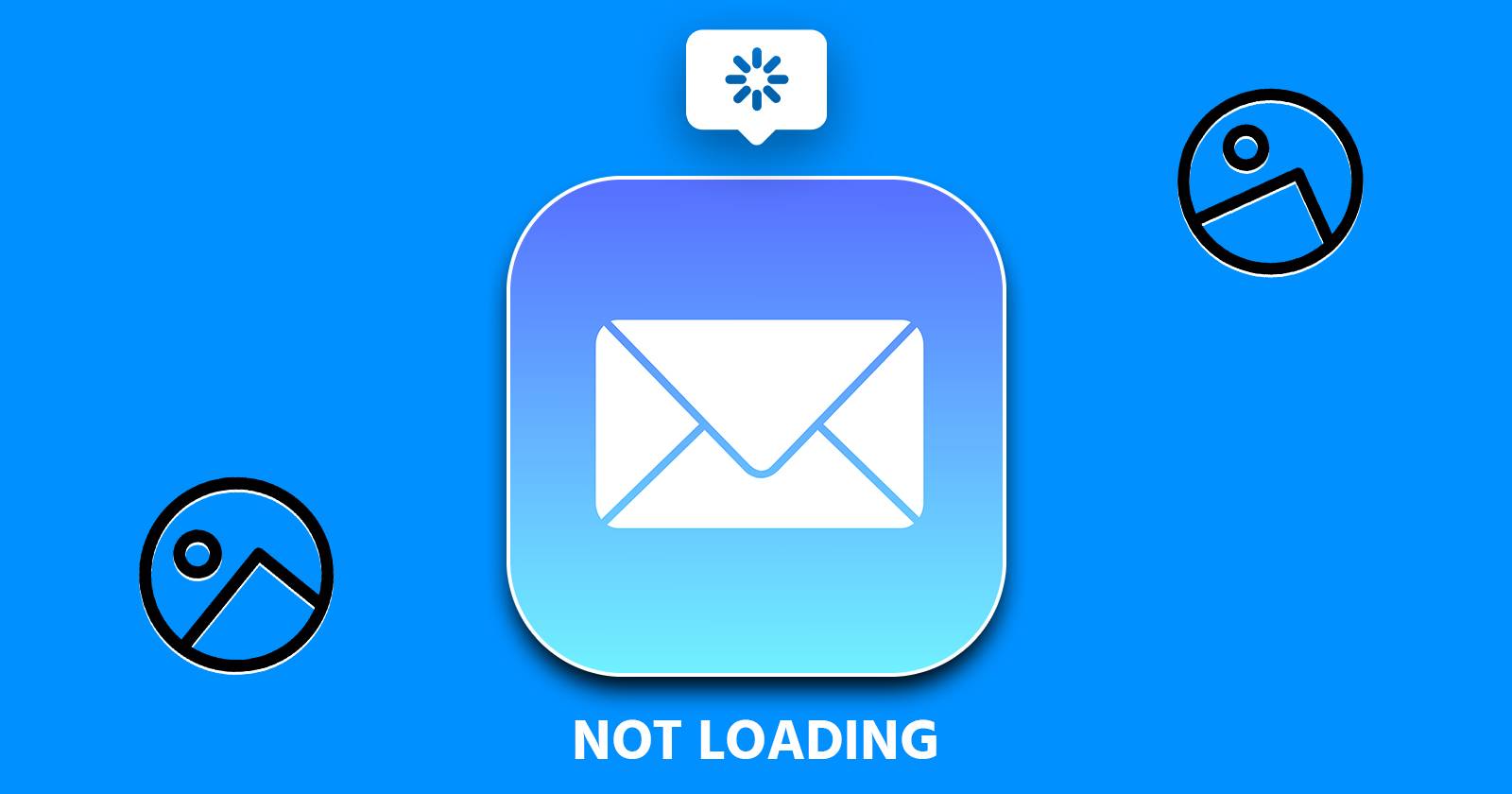 10 Ways to Fix Images Not Loading in the Mail App on a Mac