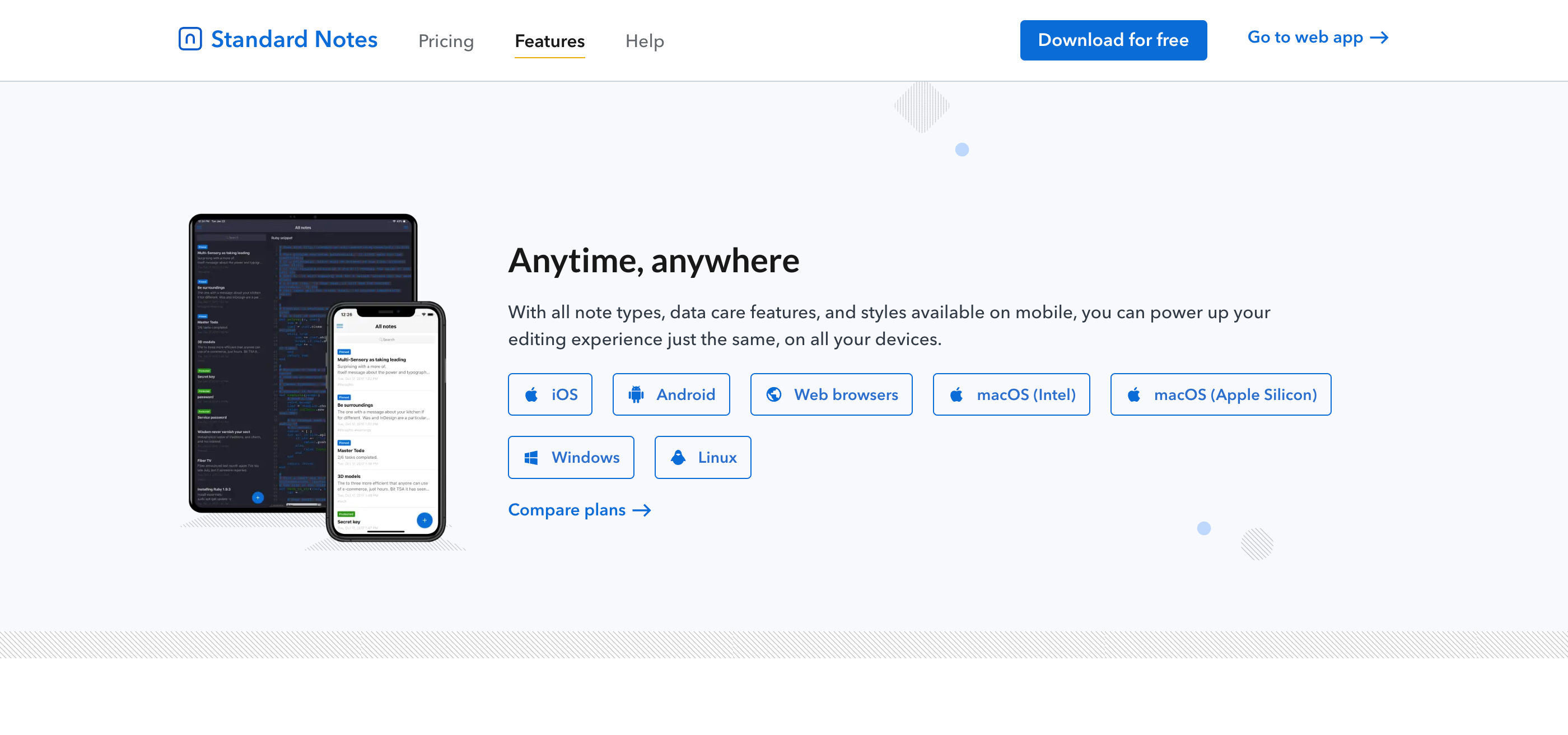 Standard Notes is available on all major platforms and is accessible via web as well