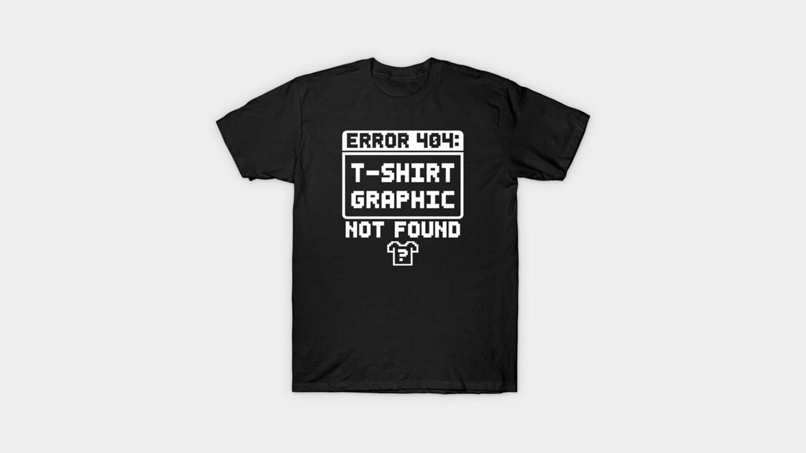 T-shirt with error 404 graphic not found design. 