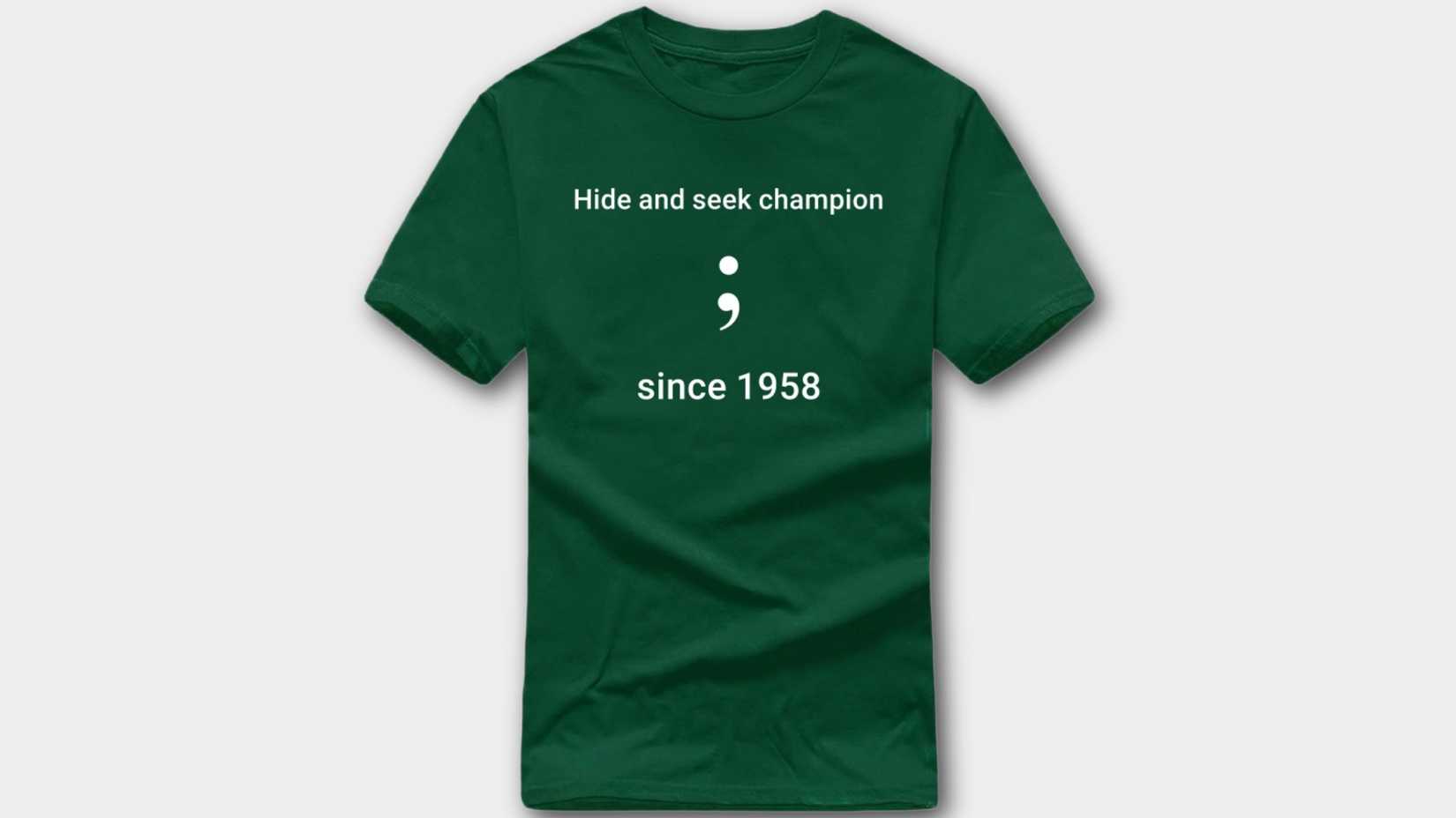 Semicolon hide and seek champion t-shirt design.