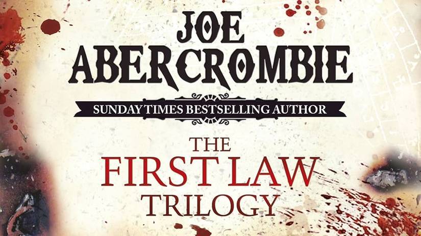 The First Law trilogy by Joe Abercrombie