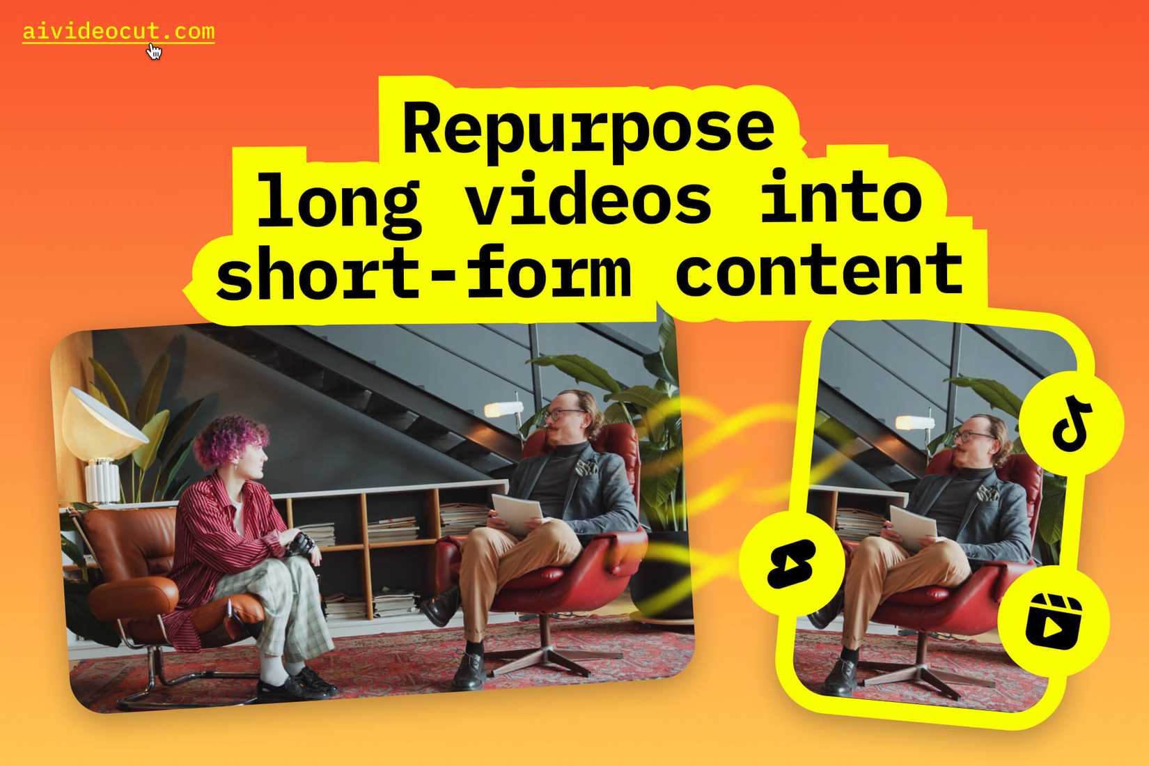 A collage image of two people sitting on chairs and text that reads: "Repurpose long-form videos into short-form content."