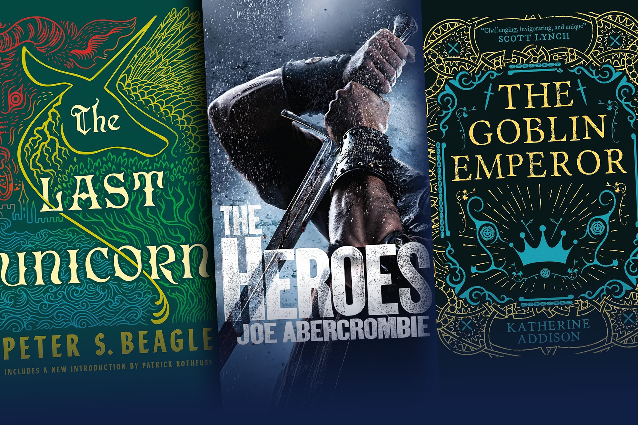 Covers of The Last Unicorn, The Heroes, and The Goblin Emperor.