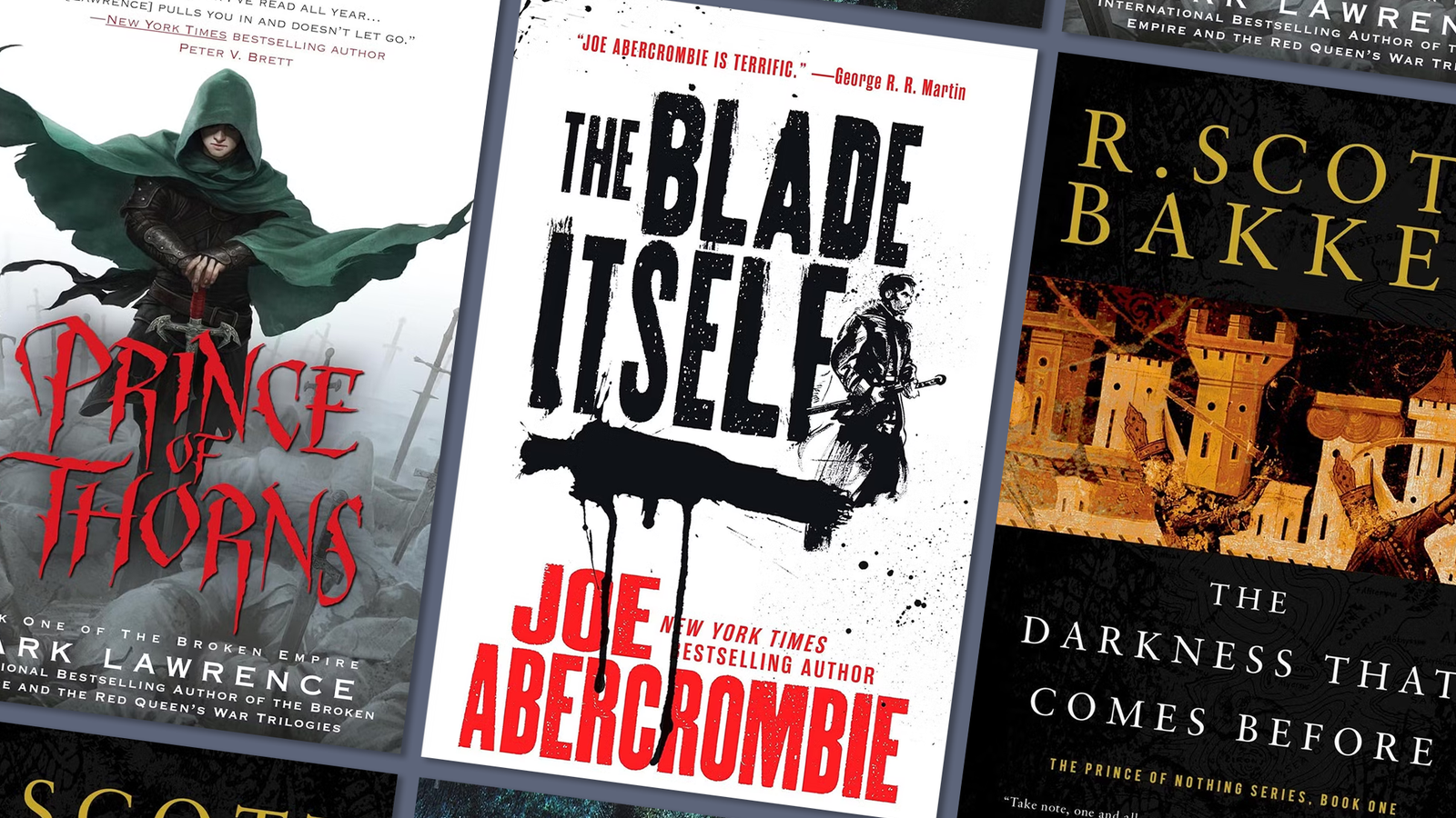 Prince of Thorns, The Blade Itself, and The Darkness That Comes Before book covers displayed in a grid.