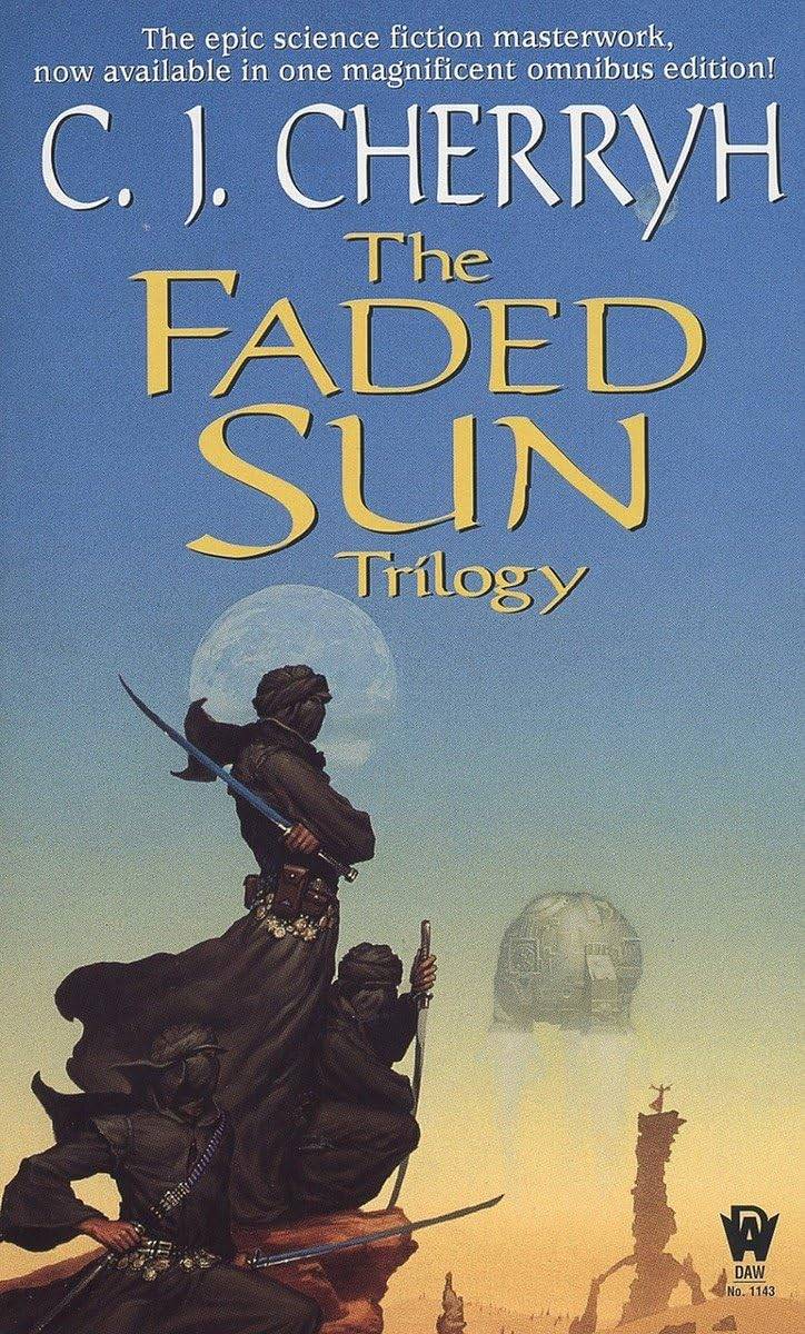 The Faded Sun Trilogy by C.J. Cherryh