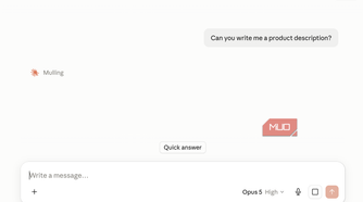 Claude chat with user asking Can you write me a product description while the response is still loading (Mulling)